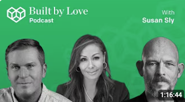 Susan Sly appears on the "Built By Love" Podcast with hosts Daniel Bussius and Peter Daly-Dickson